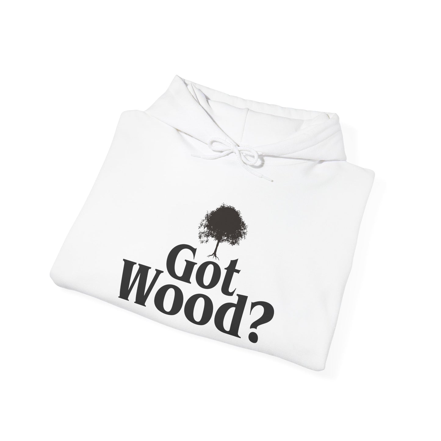 Funny 'Got Wood?' Hooded Sweatshirt - Perfect for Woodworkers and Carpenters