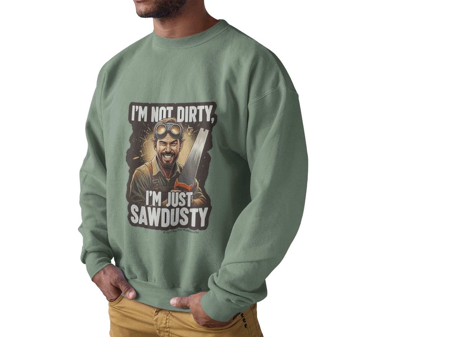 Sawdusty Woodworker Sweatshirt