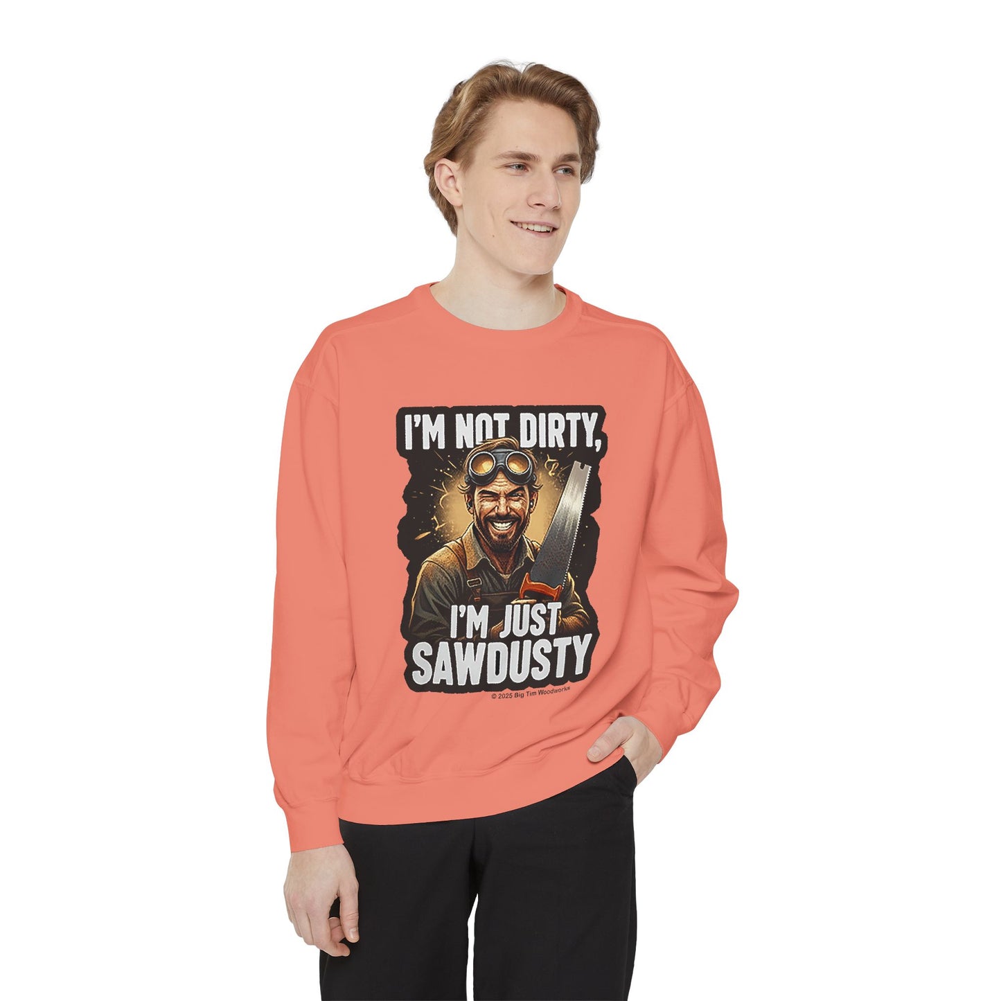 Sawdusty Woodworker Sweatshirt