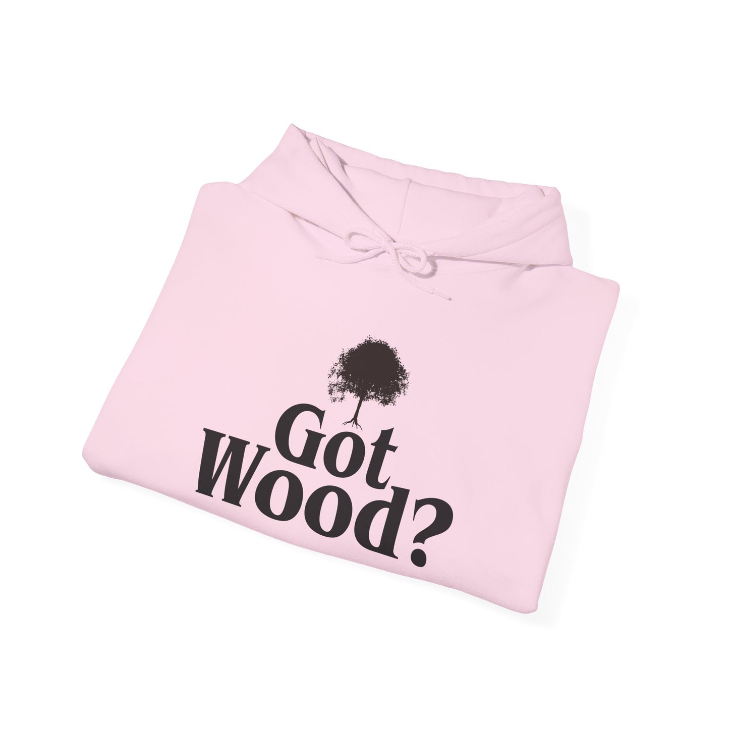 Funny 'Got Wood?' Hooded Sweatshirt - Perfect for Woodworkers and Carpenters