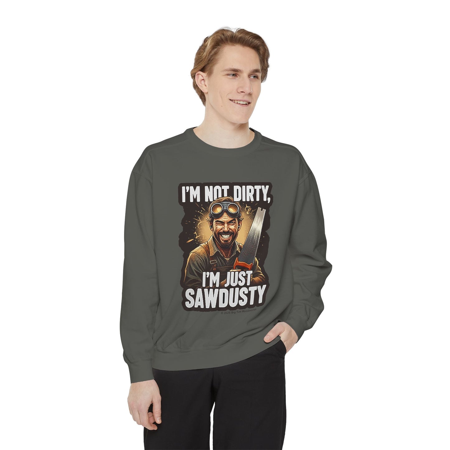 Sawdusty Woodworker Sweatshirt