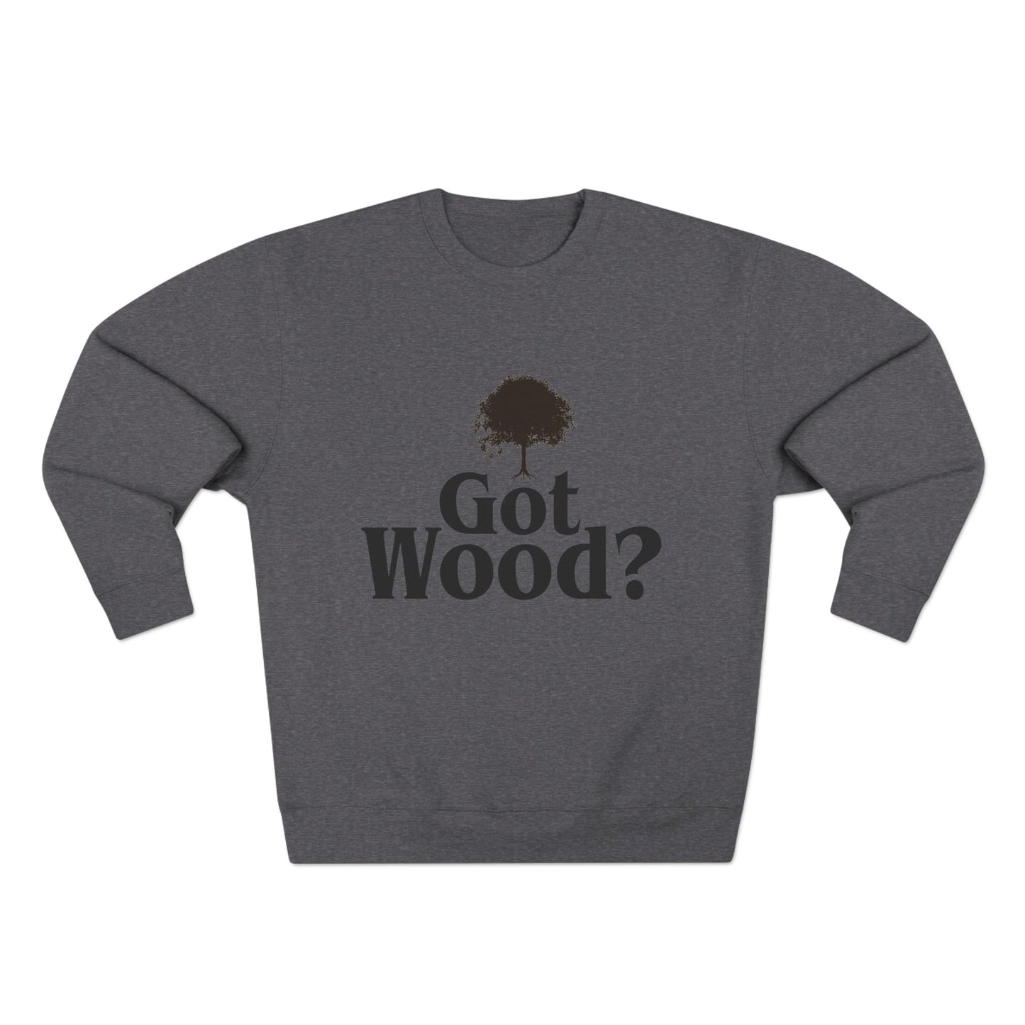 Woodworker Crewneck Sweatshirt - 'Got Wood' Design