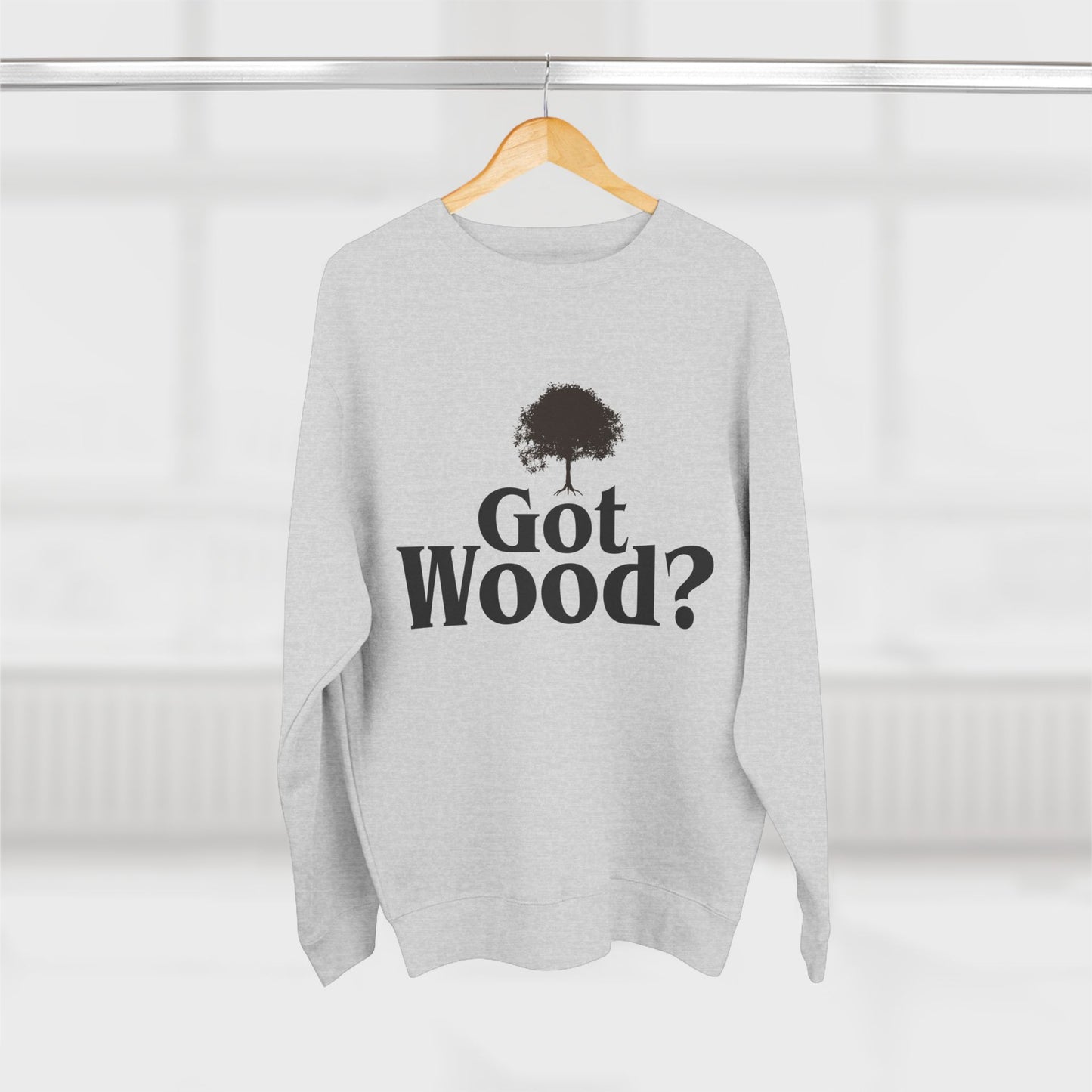 Woodworker Crewneck Sweatshirt - 'Got Wood' Design