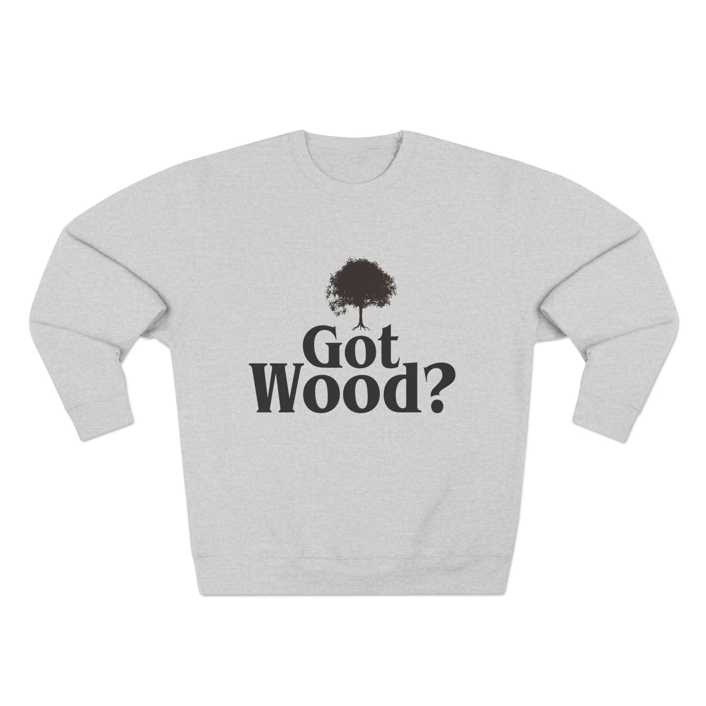 Woodworker Crewneck Sweatshirt - 'Got Wood' Design